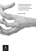 Embodying Openness : A Pragmatist Exploration into the Aesthetic Experience of Design Form-Giving