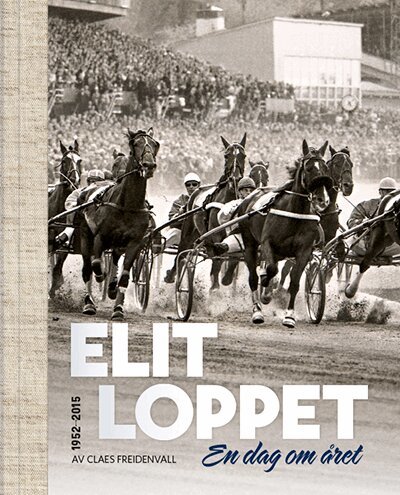 Claes Freidenvall - Elitloppet : en dag om året!, Inbunden