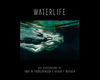 Marko T. Wramén, Anna W. Thorbjörnsson - Waterlife, Häftad