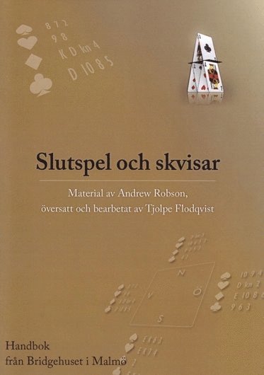 Andrew Robson Slutspel och skvisar