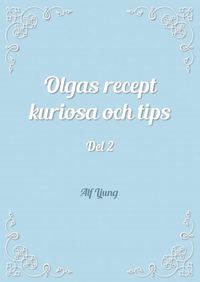 e-Bok Olgas recept kuriosa och tips