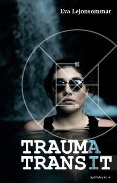Eva Lejonsommar - Traumatransit, Häftad