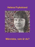 M�nniska, vem �r du?