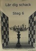 L�r dig schack. Steg 6
