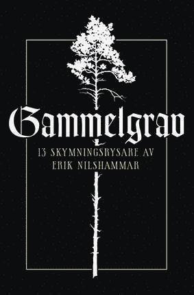 Erik Nilshammar Gammelgrav