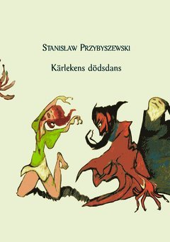 Stanisaw Przybyszewski Kärlekens dödsdans