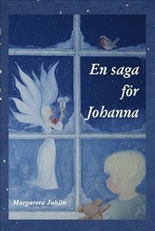 Margareta Juhlin En saga för Johanna