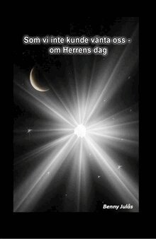 Bengt Julås - Som vi inte kunde vänta oss - om Herrens dag, Inbunden