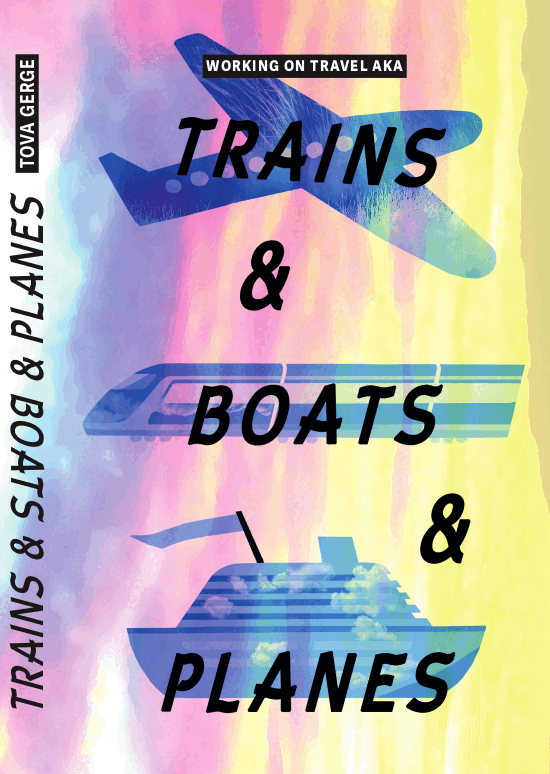 Tova Gerge - Researbete / Working on travel, aka Trains and boats and planes, Häftad