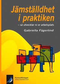 e-Bok Jämställdhet i praktiken  så utvecklar ni er arbetsplats