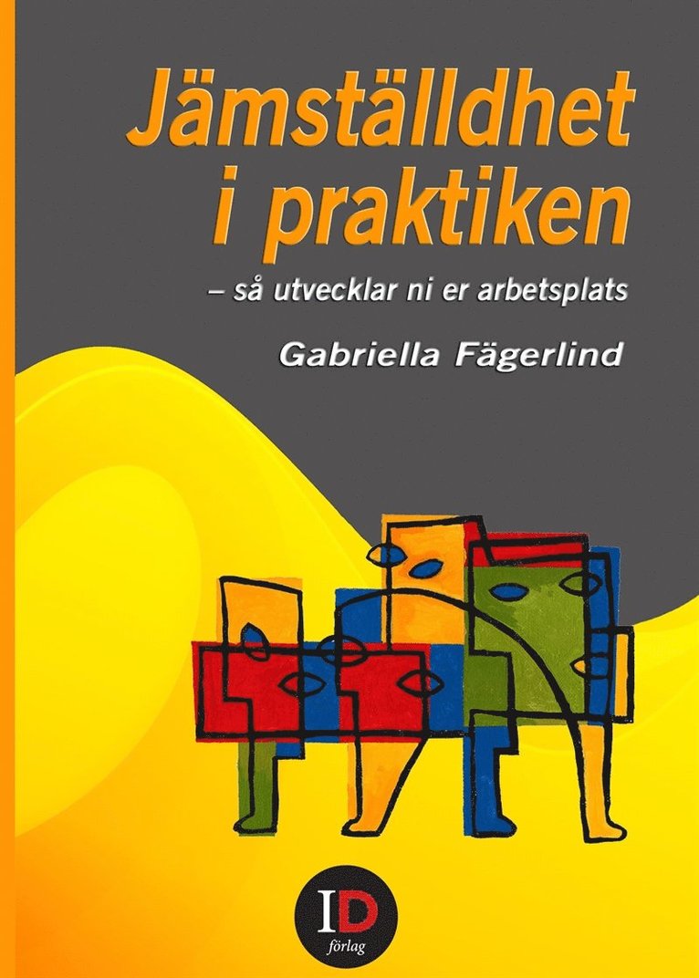 Gabriella Fägerlind - Jämställdhet i praktiken : så utvecklar ni er arbetsplats, E-bok