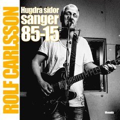 Rolf Carlsson Hundra sidor sånger 85-15