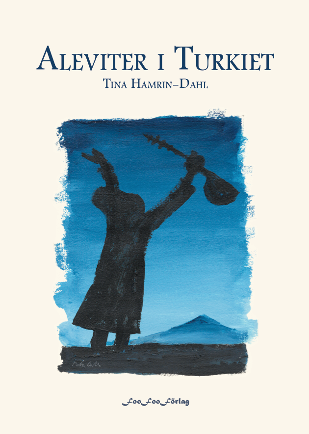 Tina Hamrin-Dahl - Aleviter i Turkiet, Häftad