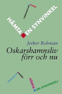 e-Bok Hämta en synvinkel ? Oskarshamnsliv förr och nu <br />                        E bok