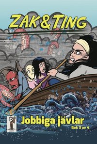 Zak & Ting. Del 3, Jobbiga j�vlar