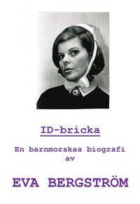 e-Bok ID bricka En barnmorskas biografi <br />                        E bok
