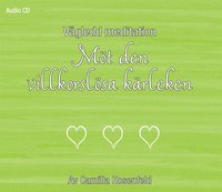 Vgledd meditation: Mt den villkorslsa krleken