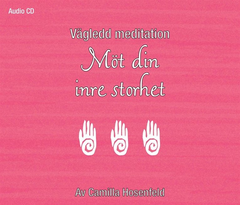 Camilla Hosenfeld - Vägledd meditation: Möt din inre storhet, Ljudbok