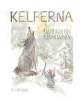 Kelperna. Ragnfaulk och pepparkaninen