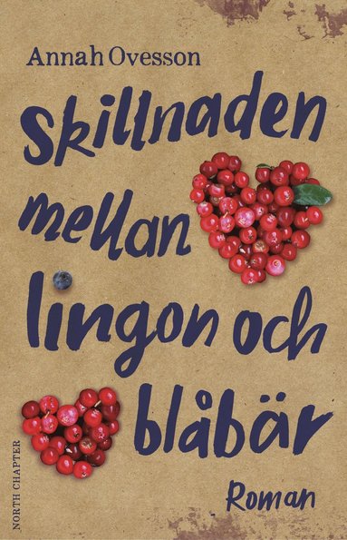 Annah Ovesson Skillnaden mellan lingon och blåbär