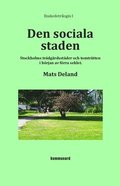 Den sociala staden : Stockholms trädgårdsstäder och tomträtten i början av förra seklet