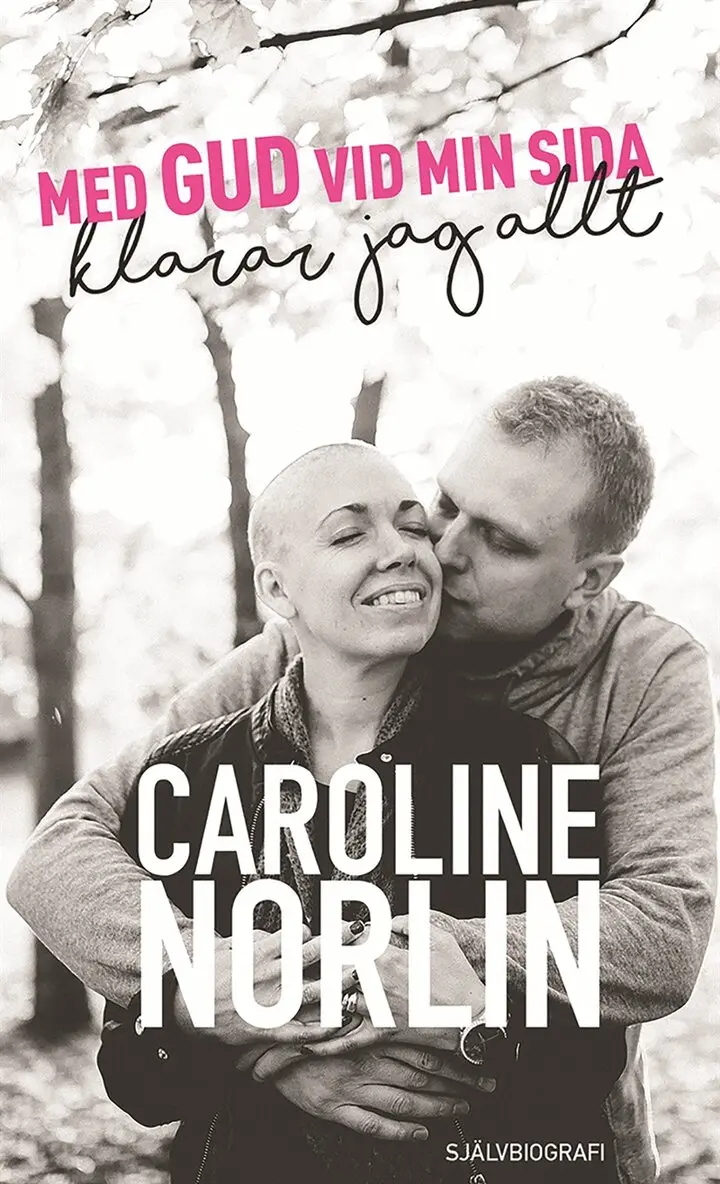 Caroline Norlin - Med Gud vid min sida klarar jag allt, Ljudbok. Tillgänglighet: Lägg i varukorg