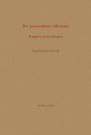 Det postmoderna tillståndet : Rapport om kunskapen