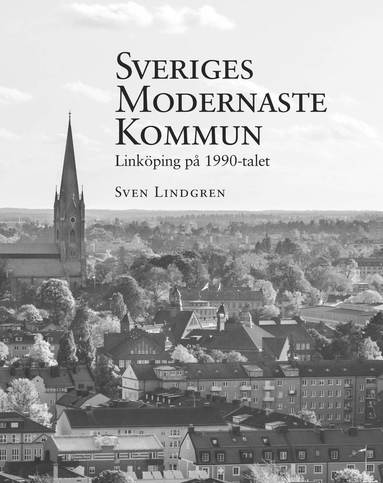 Sveriges modernaste kommun – Linköping på 1990-talet