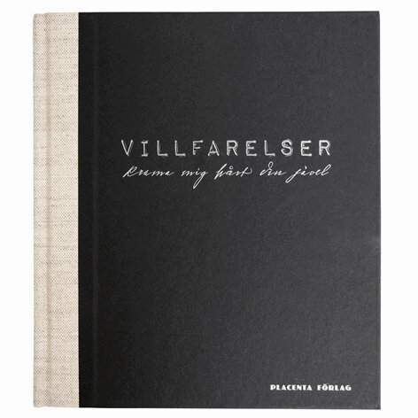 Mathias Leclér, Villfarelser - Villfarelser - krama mig hårt din jävel!, Inbunden