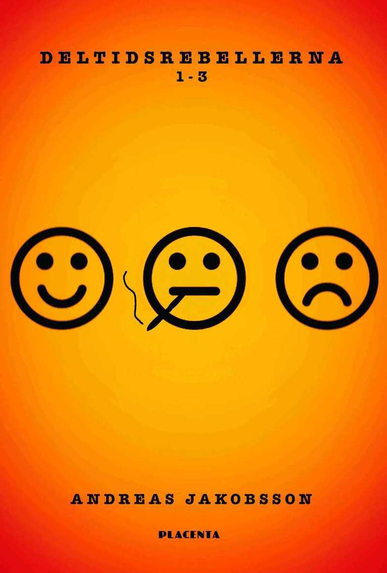 Andreas Jakobsson - Deltidsrebellerna 1-3, Inbunden