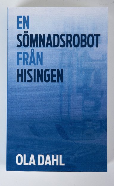 Ola Dahl En sömnadsrobot från Hisingen