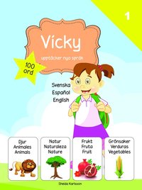 Vicky upptäcker nya språk : svenska / spanska / engelska