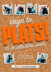 Våga ta plats : vi är alla lika unika