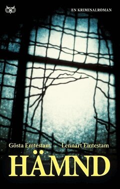 Lennart Emtestam, Gösta Emtestam - Hämnd, Häftad