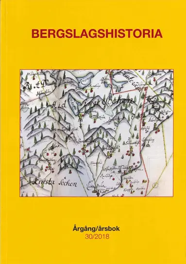 Sören Klingnéus, Jan Gunnarsson, Jenny Moström, Ragnar Boman, Ingrid Nilsson, Lisa Wendelius, Berith Sande, Anders Nordebring, Magnus Jerlström, Christina Sirtoft Breitholtz, Håkan Henriksson, Katarina Nordin, Helena Karlsson - Bergslagshistoria. Årgång/årsbok 30/2018, Häftad