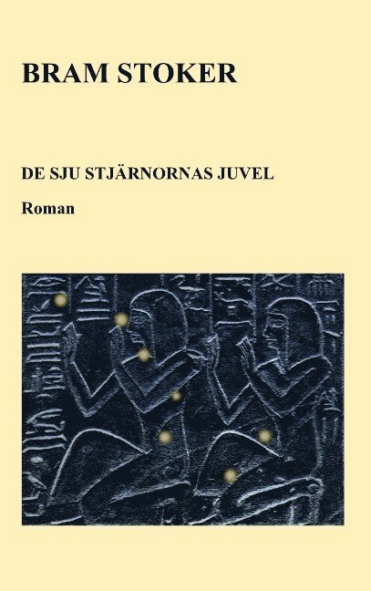 Bram Stoker - De sju stjärnornas juvel, Häftad
