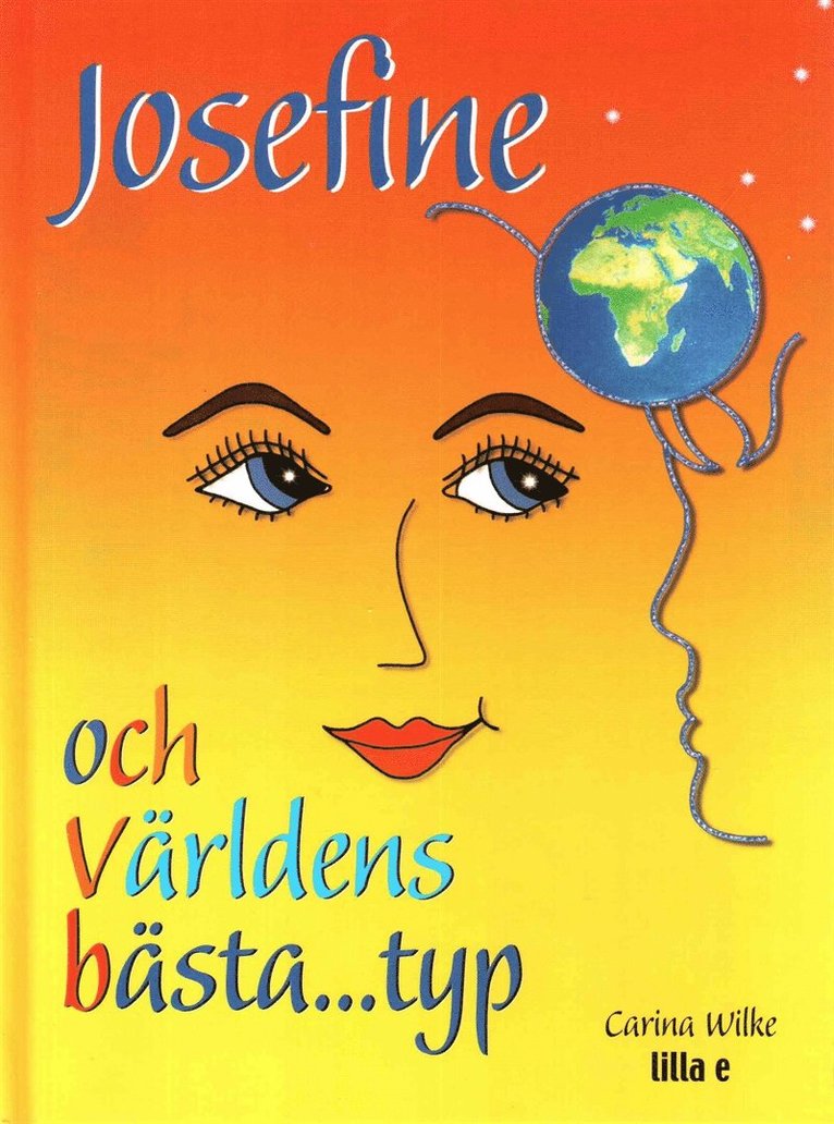 Carina Wilke - Josefine och världens bästa...typ, Ljudbok