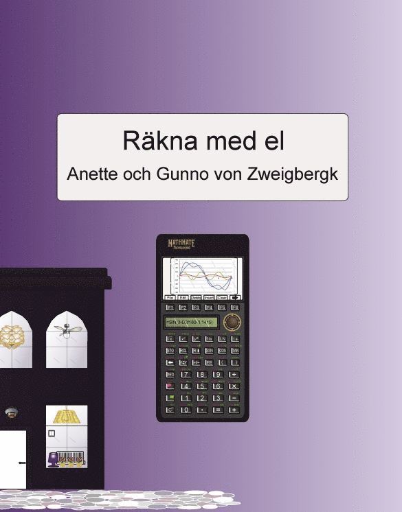 Anette von Zweigbergk, Gunno von Zweigbergk - Räkna med el, Häftad