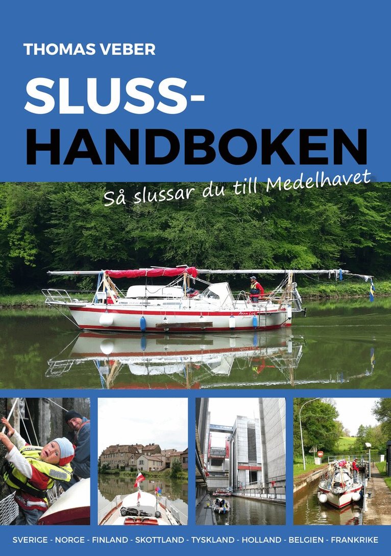 Thomas Veber - Slusshandboken : så slussar du till Medelhavet, Häftad