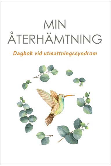 Min återhämtning : dagbok vid utmattningssyndrom, Kartonnage