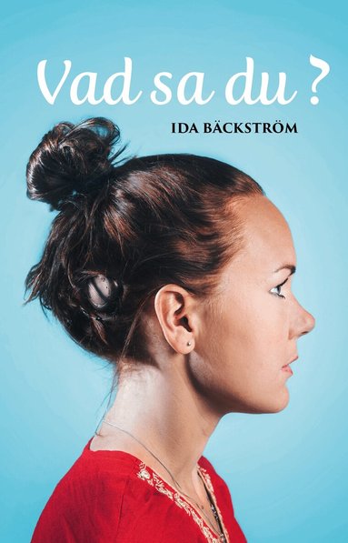 Ida Bäckström - Vad sa du?, Kartonnage