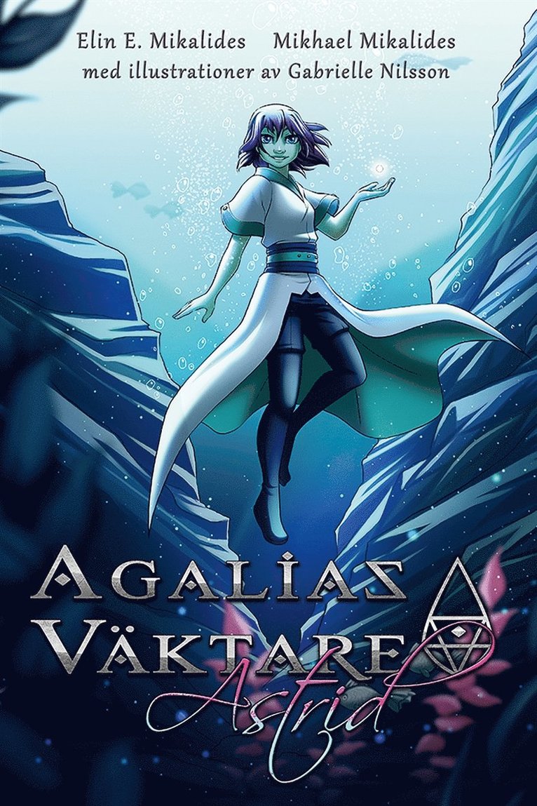 Elin E. Mikalides, Mikhael Mikalides - Agalias Väktare - Astrid, E-bok