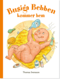 Busiga Bebben kommer hem