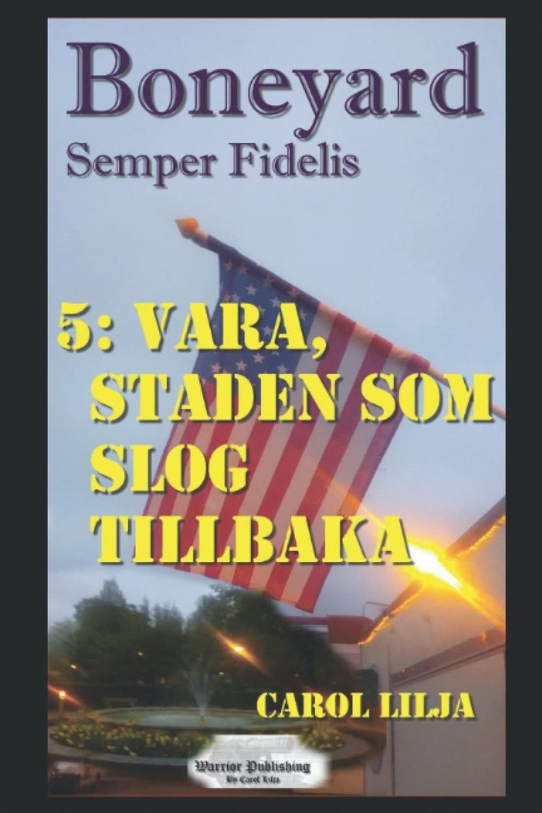 Carol Lilja - Boneyard 5: Vara, staden som slog tillbaka, E-bok