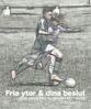 A Good Friend - Fria ytor & dina beslut, E-bok
