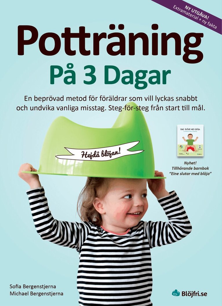 Michael Bergenstjerna, Sofia Bergenstjerna - Potträning på 3 dagar : en beprövad metod för föräldrar som vill lyckas snabbt och undvika vanliga misstag. Steg-för-steg från start till mål, Häftad