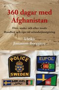 360 dagar med Afghanistan : före, under och efter insats. Handbok och tips vid utlandstjänstgöring