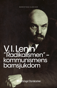 "Radikalismen" - kommunismens barnsjukdom