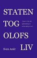 Staten tog Olofs liv