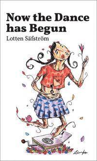 Lotten Säfström - Now the Dance has Begun, Pocket. Tillgänglighet: Kommande